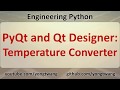 Engineering Python 17C: PyQt and Qt Designer - Temperature Converter