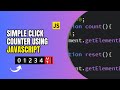 Simple Click Counter using JavaScript | JavaScript Counter with Source Code