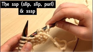 How to Knit the SSP (Slip, Slip, Purl) Knitting Decrease | & SSSP Method Tutorial Too!