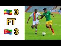 Ethiopia Vs Eritrea (3-3) CECAFA U-23 2021  Highlights All goals