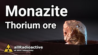 Monazite - The Most Common Thorium Mineral!