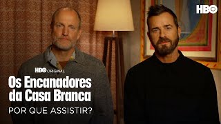 Por que assistir Os Encanadores da Casa Branca? O elenco e o diretor respondem I HBO Brasil