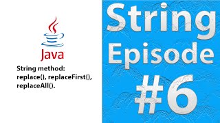 String replace(), replaceFirst(), replaceAll() Methods in Java || Episode #6