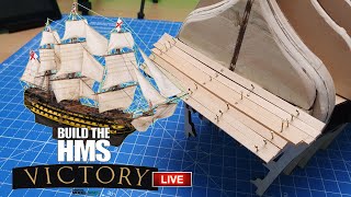 Build Lord Nelson's HMS Victory - Stage 20 - Completing the Hull Frame LIVE