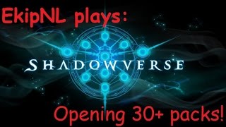 Shadowverse - Opening 30+ Packs!