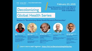 Decolonizing Global Health Series | Session 3: "Decolonizing Global Health Research Partnerships"