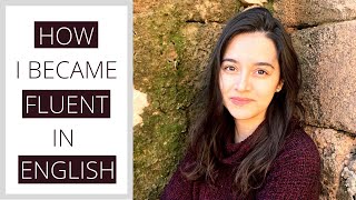 My English learning journey | How I became fluent in English