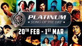 Platinum Song Of The Day | 20th Feb to 1st March |O Hansini | Rimjhim Gire Sawan | Megha Re Megha Re