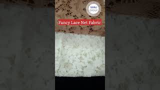 Fancy Lace Net Fabric ll sanj group #netfabrics #fabrics