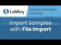 Import New Samples in Bulk with File Import | LabKey Sample Manager