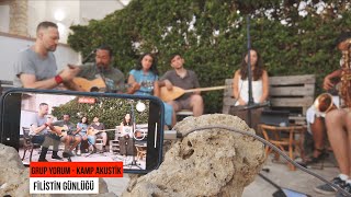 Grup Yorum - Filistin Günlüğü (Kamp Akustik)