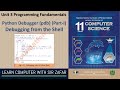 Python Debugger (pdb):  Debugging Python Code from the Shell | HSSC-I Computer Science | F.B.I.S.E