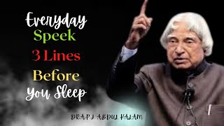 Speak Three Lines Before You Sleep I DR. Kalam Motivational quotes in english