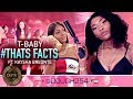 T-Baby - #ThatsFacts Ft. Kaysha Breonte