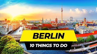 Top 10 Things to do in Berlin 2024 | Germany Travel Guide