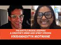 Vikramaditya Motwane | The Battle Inside: Keeping A Creator's Mind And Spirit Strong