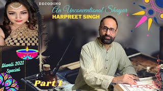 #29| @Harpreet Singh Creativity Knows No Boundaries Decoding An Unconventional Shayar | Diwali 2021