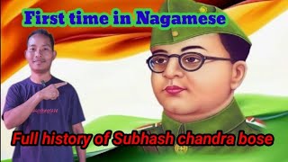 First time in Nagamese: Full history of Subhash Chandra Bose