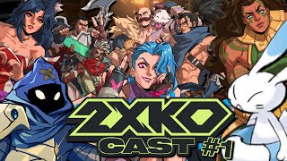 IT'S ALMOST HERE! | 2XKOCast #1 (ft. @Raynfgc \u0026 @BruiserMinion )