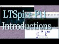 LTSpice (Pt1): Introductions (085a)