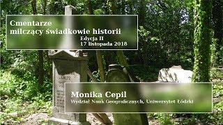 Cmentarze - milczący świadkowie historii. Edycja druga. Wystapienie 7.