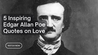 Top 5 Inspiring Edgar Allan Poe Quotes on Love  Motivational Inspirational