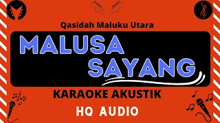 MALUSA SAYANG - Qasidah Maluku Utara (Karaoke  Akustik)