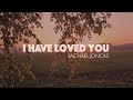 I Have Loved You – Michael Joncas [Official Lyric Video]