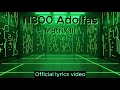 N300 Adolfas - Matrix III (Official Lyrics Video)