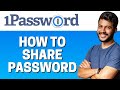 How to Share Passwords in 1Password