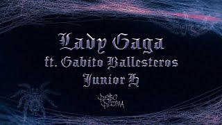 LADY GAGA (Letra Video) - Peso Pluma, Gabito Ballesteros, Junior H