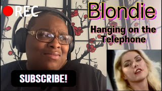 BLONDIE - HANGING ON THE TELEPHONE REACTION