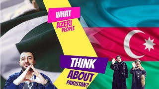 What do the Azerbaijani People Think About Pakistan?