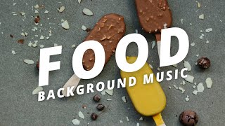 Food Background Music For Videos No Copyright