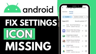 How To FIX Settings Icon Missing On Android - EASY SOLUTION