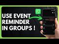 How to Use WhatsApp Event Reminder in Group !