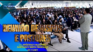 APÓSTOLO AO VIVO - Reunião de Bispos e Pastores com o #Apostolo #Valdemiro Santiago