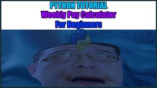 PYTHON TUTORIAL FOR BEGINNERS #:4 CALCULATING WAGE WITH OVERTIME