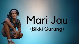 Bikki Gurung - Mari Jau || lyrics video||