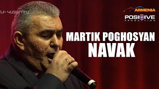 MARTIK POGHOSYAN //NAVAK//