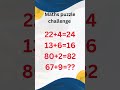 maths puzzle challenge🤯 maths mathematics puzzle challenge shortsvideo