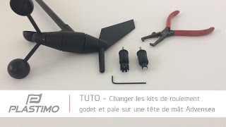 Plastimo | TUTO - Changer le kit de roulement pour godet \u0026 pale sur une tête de mât Advensea (FR)