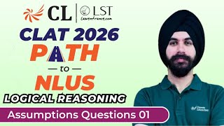 CLAT 2026: Logical Reasoning | Assumptions Questions - 01 | CLAT 2026 Preparation