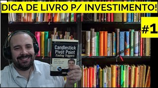 Dicas de livros do mercado financeiro Candlestick and Pivot Point Trading Triggers Setups #1