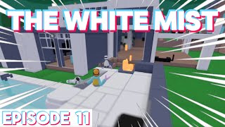 The WHITE Mist | Episode 11 | Re-Moving in | YEEPS SHOW