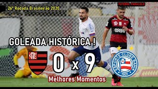 Flamengo 0x9 Bahia - 26º Rodada Brasileirão 2020 MELHORES MOMENTOS
