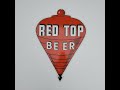 OUR BIG RED TOP BEER ENAMEL PORCELAIN SIGN