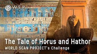 The Tale of Horus and Hathor｜WORLD SCAN PROJECT’s Challenge