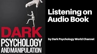 Dark Psychology - How to Detect and Defend Against Manipulation, Deception -  Audiobook