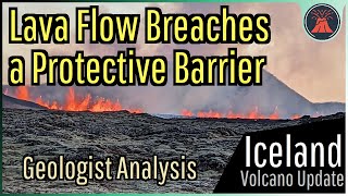 Iceland Volcano Eruption Update; Lava Wall Breached, Decreasing Lava Output